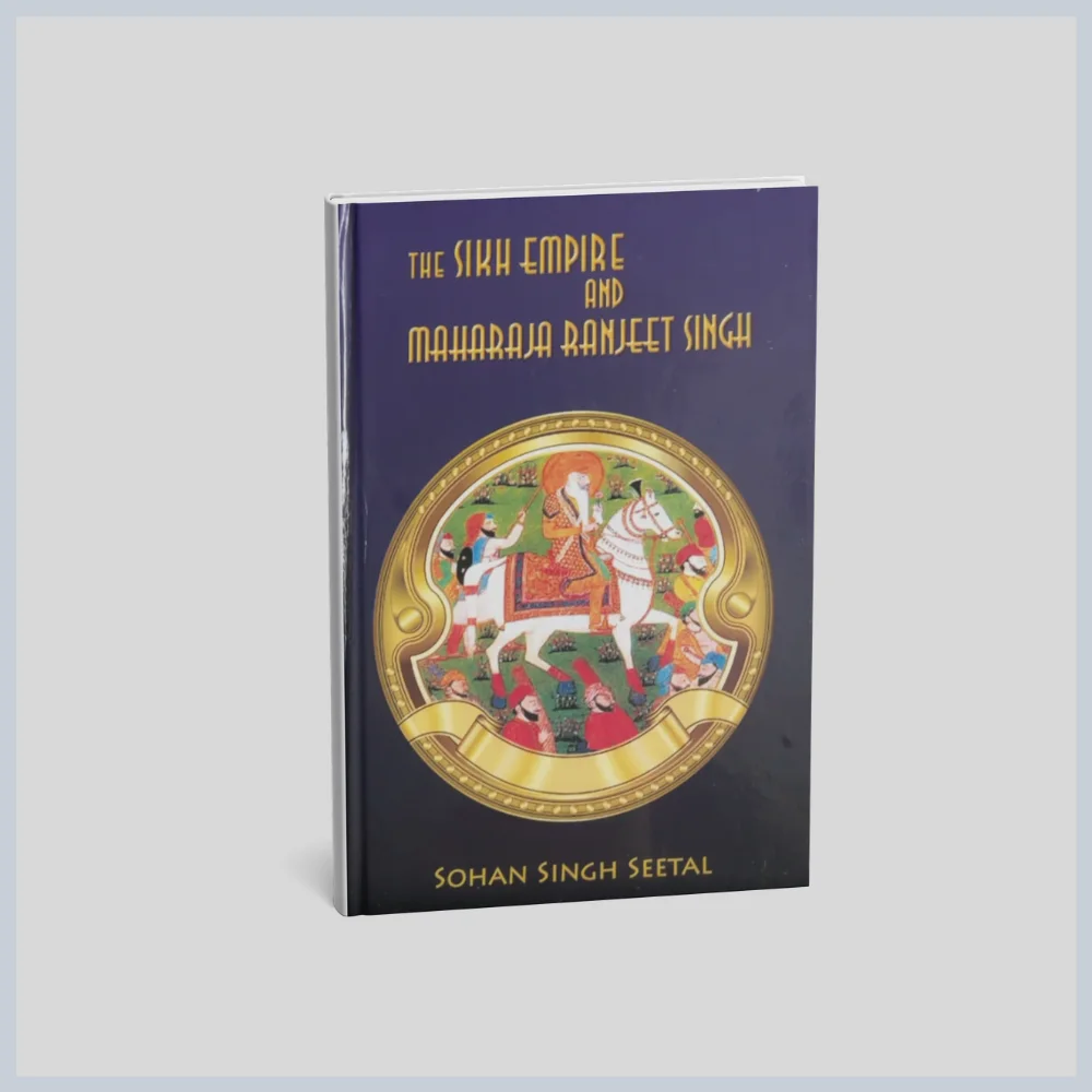 The Sikh Empire and Maharaja Ranjeet Singh ( English)